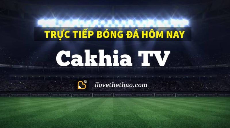 Giới thiệu về Cakhia 1TV 